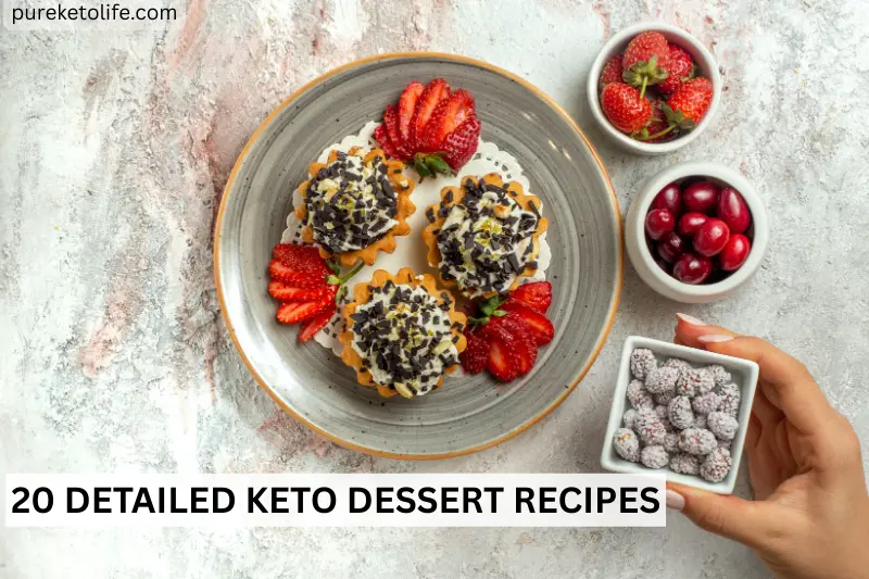 20 detailed keto dessert recipes