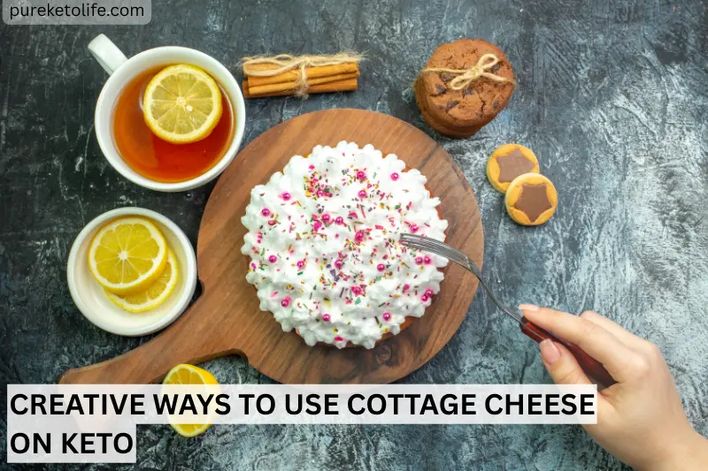 creative ways to use cottage cheese on keto