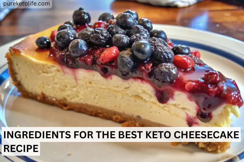 ingredients for the best keto cheesecake recipe