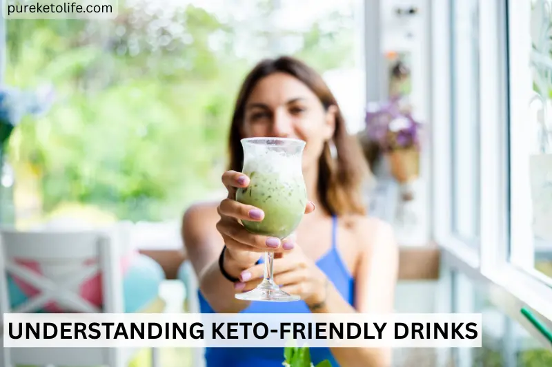 understanding keto friendly drinks