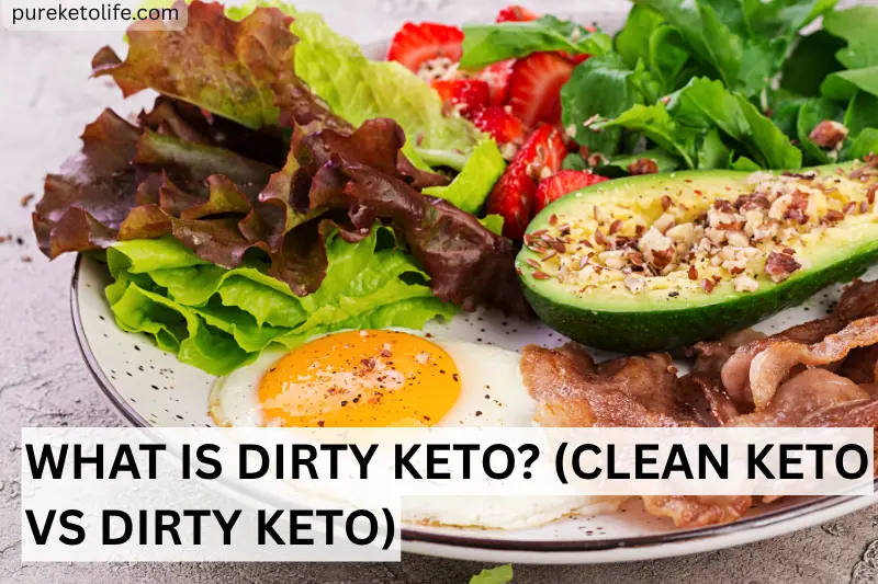 what is dirty keto clean keto vs dirty keto