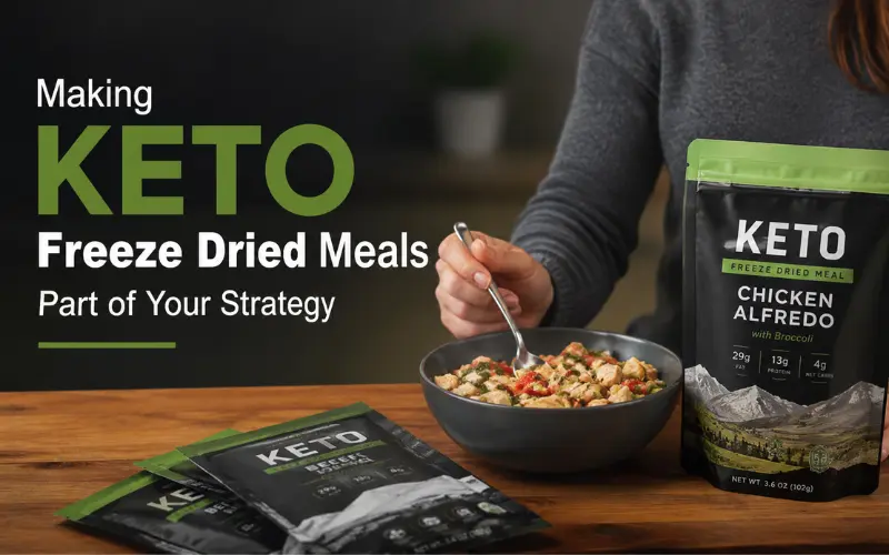 making keto freeze dried meals part of your strategy
