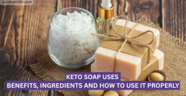 keto soap uses benefits ingredients and how to use it properly