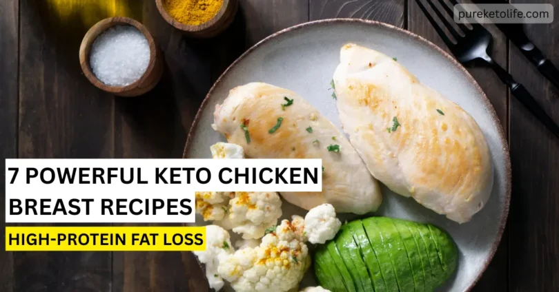 7 powerful keto chicken breast recipes