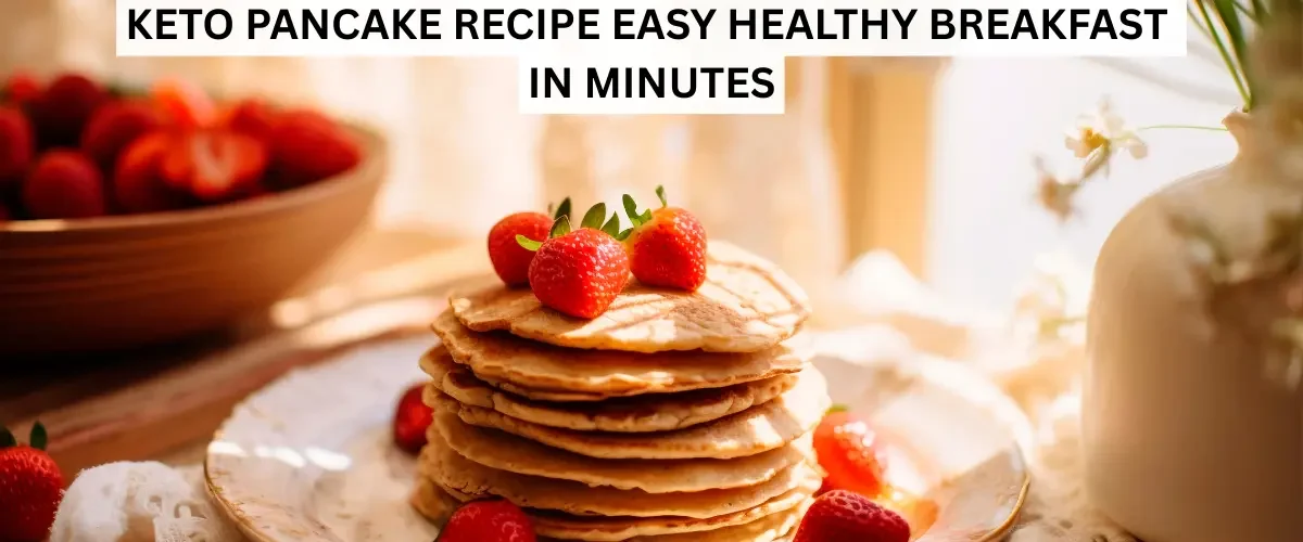 keto pancake recipe easy healthy breakfast in minutes